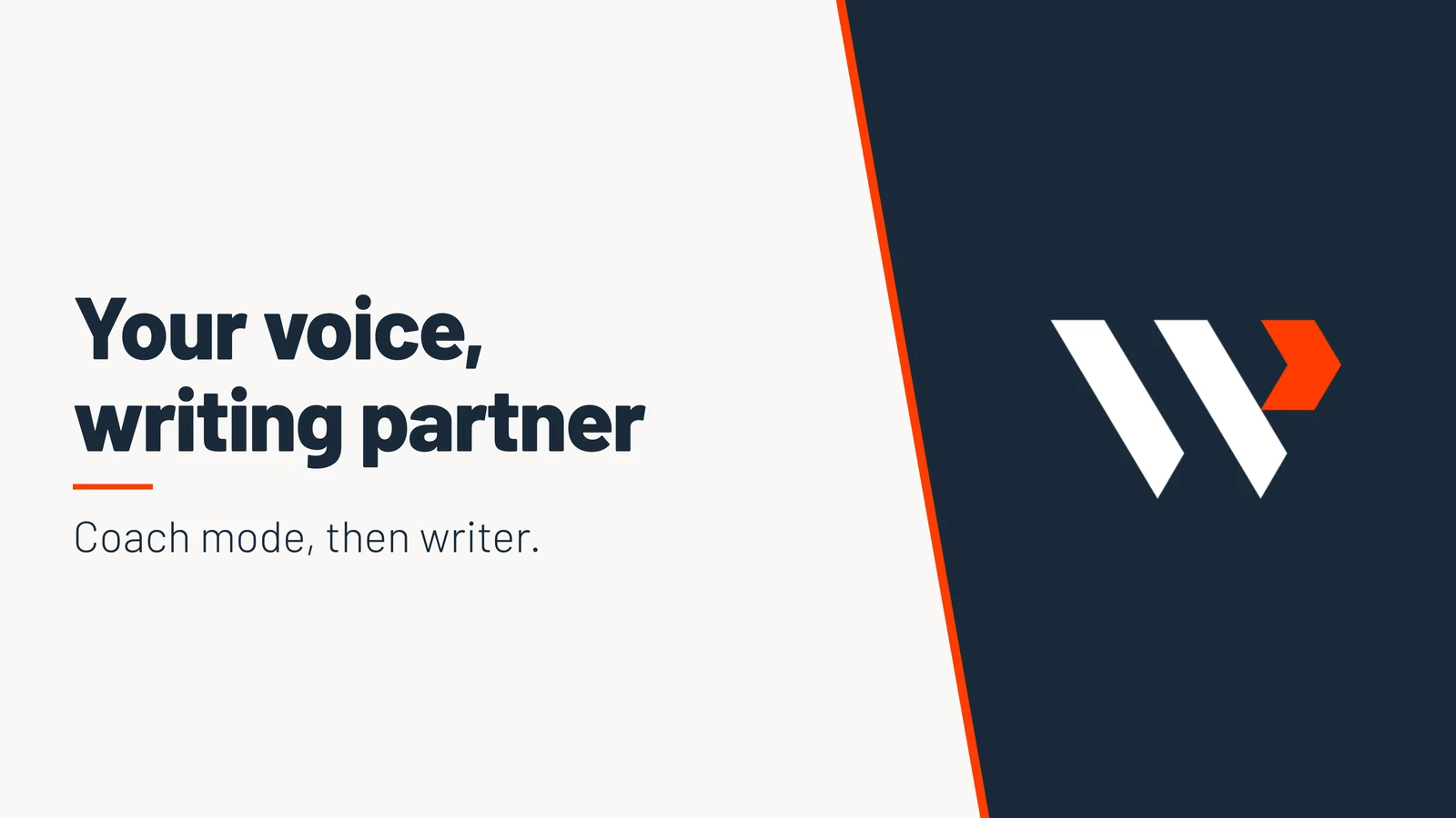 Your voice, writing partner. Coach mode, then writer.