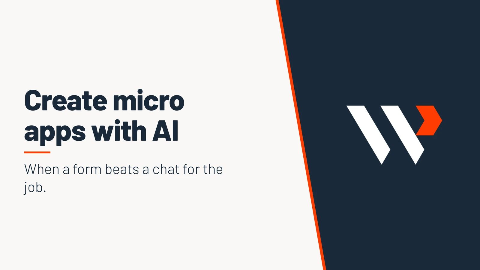 Create micro apps with AI. When a form beats a chat for the job.